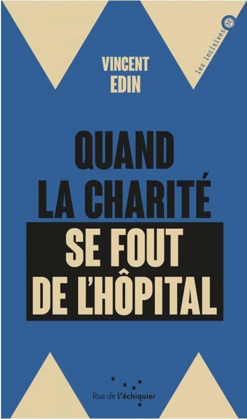 Quand la charité se fout de l’hopital