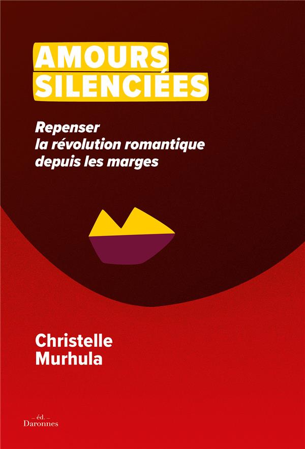 Amours silenciées : repenser la révolution romantique depuis les marges