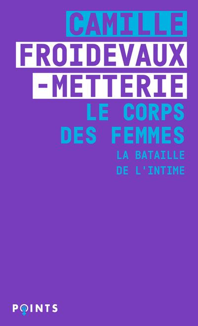Les corps des femmes - la bataille de l'intime