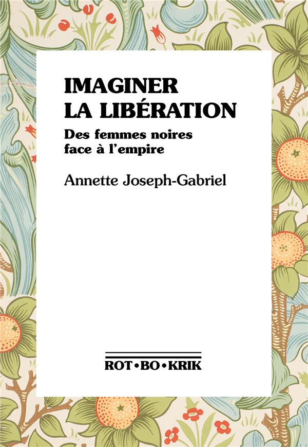 Imaginer la libération : des femmes face à la libération