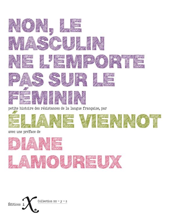 Non le masculin ne l'emporte pas sur le féminin