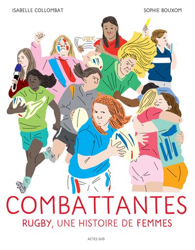 Combattantes, Rugby l’histoire de femmes - Isabelle Collobat et Sophie Bouxom