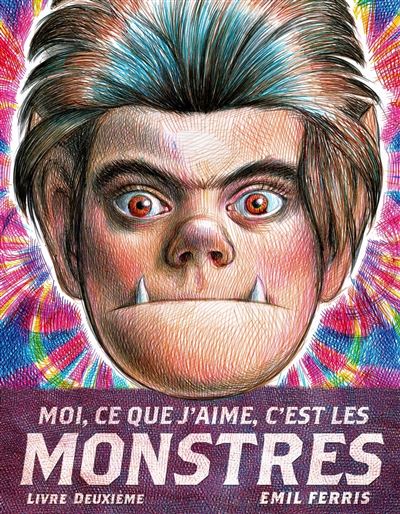 Moi, ce que j'aime c'est les monstres TOME 2