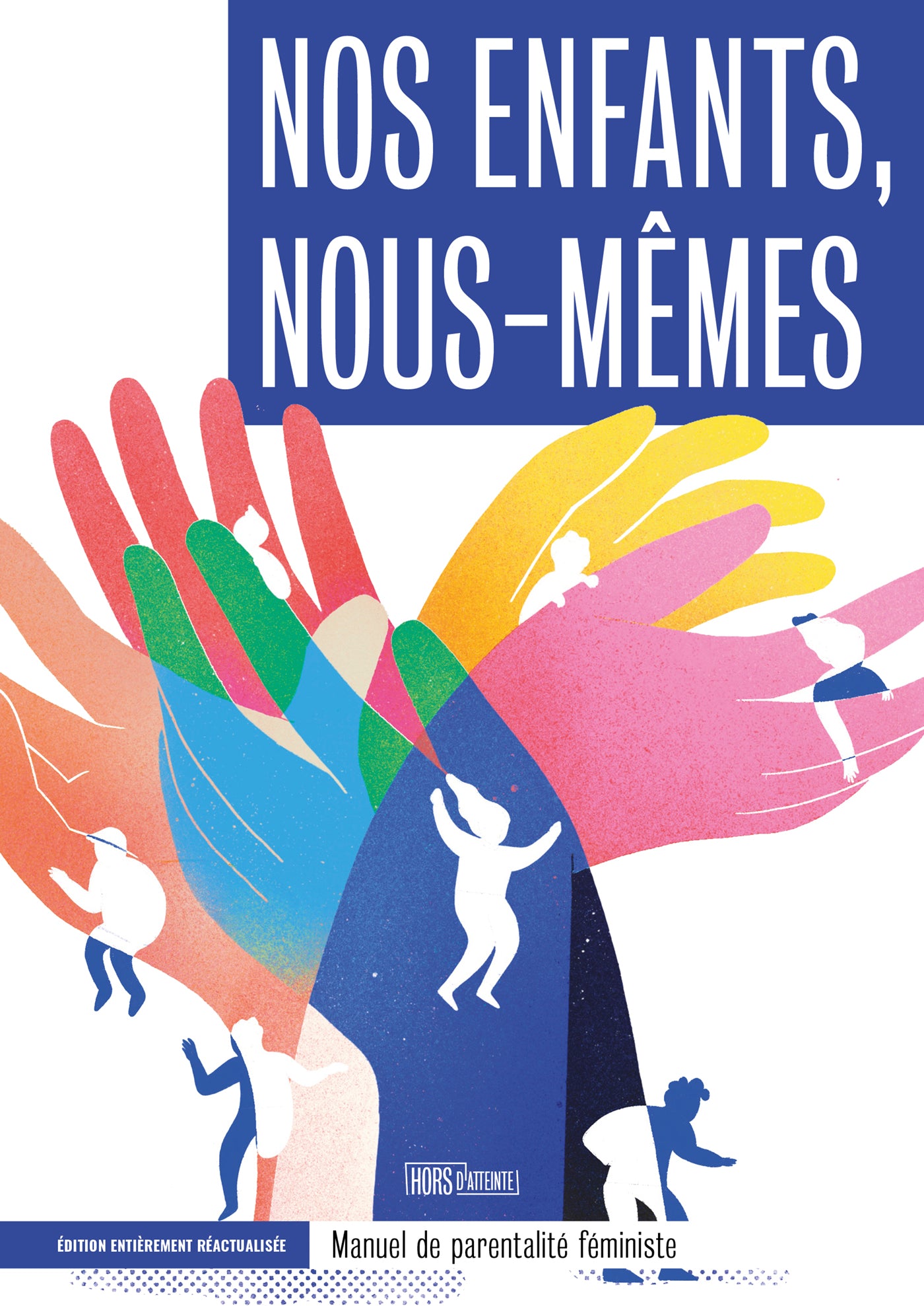 Nos enfants, nous-mêmes - Manuel de parentalité féministe