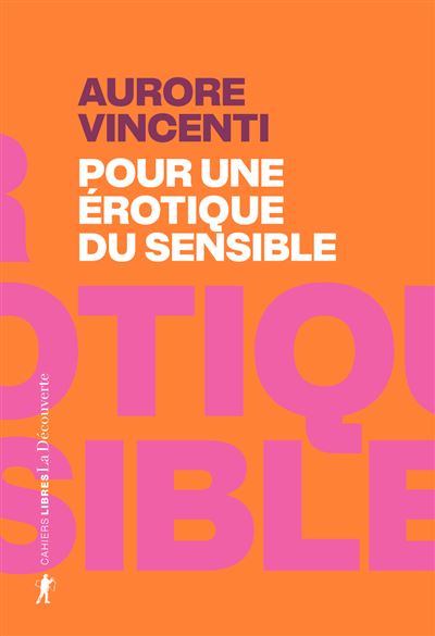 Lancement du livre d'Aurore Vincenti : "Pour une érotique du sensible"