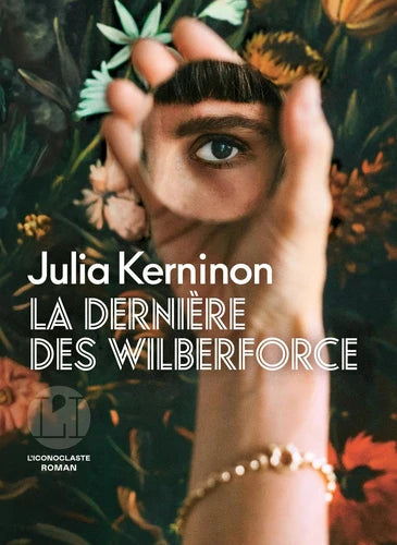 La dernière des Wilberforce - Julia Kerninon