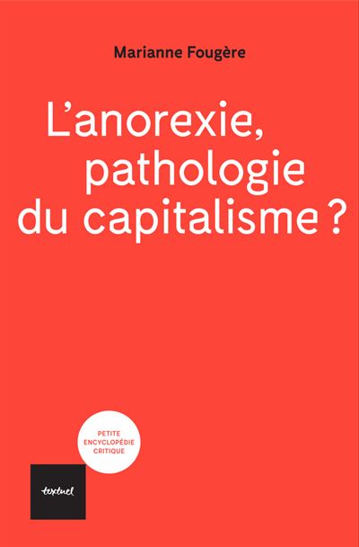 Lancement du livre "L'anorexie, pathologie du capitalisme?" de Marianne Fougère