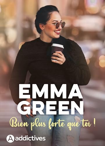 Bien plus forte que toi ! - Emma Green