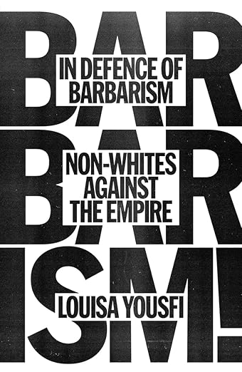 In defense of barbarism