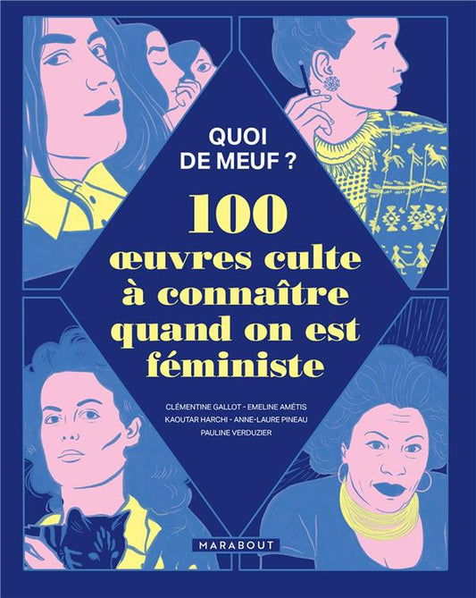Quoi de meuf : 100 oeuvres culte à connaître quand on est féministe