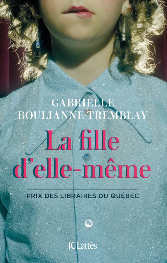 La fille d’elle-même - Gabrielle Boulianne Tremblay