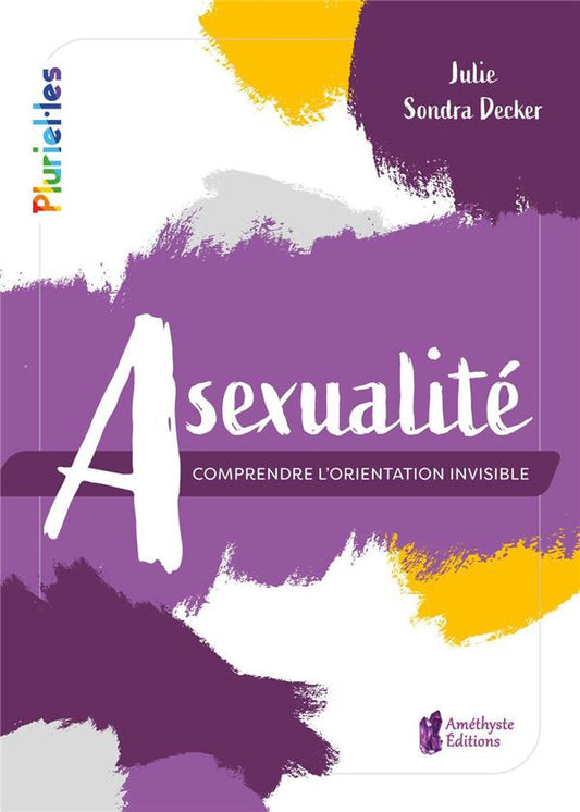 Asexualité : comprendre l'orientation invisible