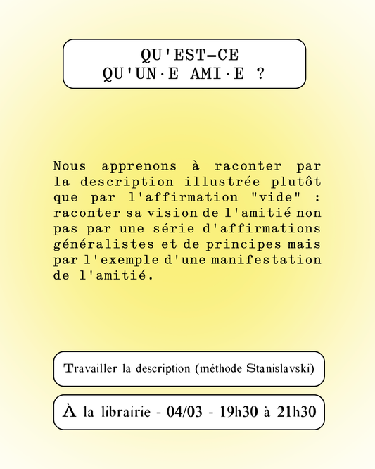 Atelier d'écriture "Qu'est ce qu'un.e ami.e ?"