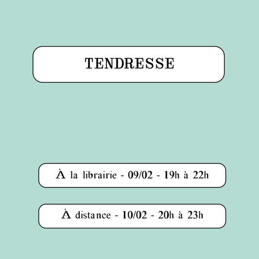 Atelier d'écriture "Tendresse" le 09/02
