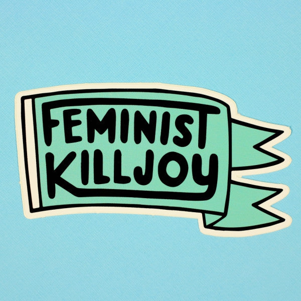 Sticker - Feminist killjoy