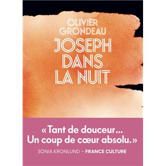 Joseph dans la nuit - Olivier Grondeau