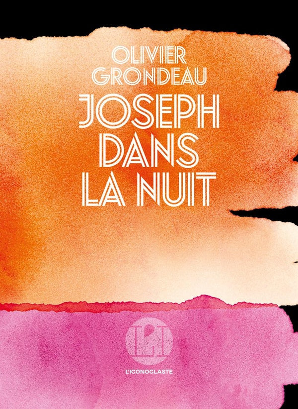 Joseph dans la nuit - Olivier Grondeau