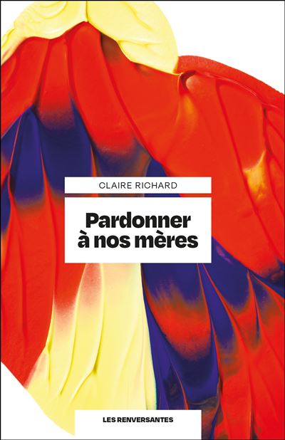 Rencontre avec Claire Richard pour son livre Pardonner à nos mères