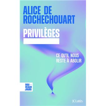 Privilèges. Ce qu'il nous reste à abolir
