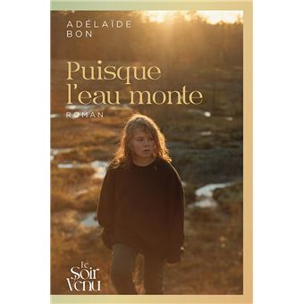 Rencontre avec Adelaïde Bon - Puisque l'eau monte