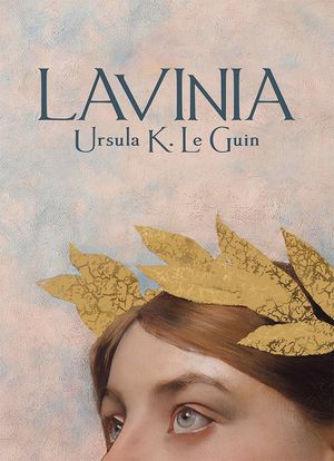 Lavinia - Ursula K Le Gwin